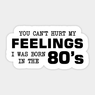 Born in the 80's Sticker